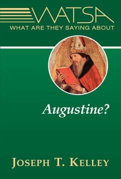 What Are They Saying about Augustine? - Kelley, Joseph T