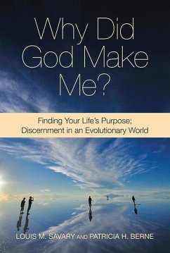 Why Did God Make Me? - Savary, Louis M; Berne, Patricia H