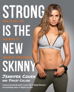 Strong Is the New Skinny - Cohen, Jennifer; Colino, Stacey