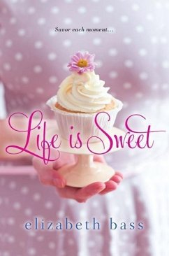 Life is Sweet - Bass, Elizabeth