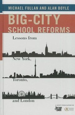 Big-City School Reforms - Fullan, Michael; Boyle, Alan