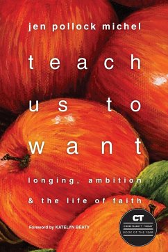 Teach Us to Want - Michel, Jen Pollock