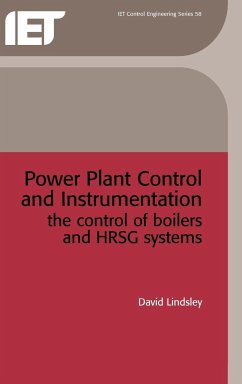 Power Plant Control and Instrumentation: The Control of Boilers and Hrsg Systems - Lindsley, David