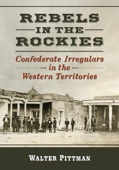 Rebels in the Rockies - Pittman, Walter Earl