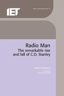 Radio Man: The Remarkable Rise and Fall of C.O. Stanley - Frankland, Mark