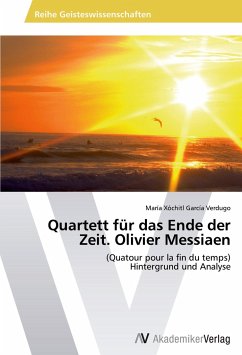 Quartett für das Ende der Zeit. Olivier Messiaen - García Verdugo, María Xóchitl