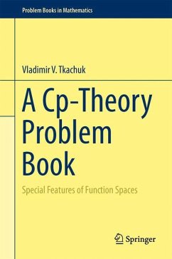 A Cp-Theory Problem Book - Tkachuk, Vladimir V.