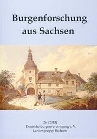 Burgenforschung aus Sachsen / Burgenforschung aus Sachsen 26 (2013) - Gräßler, Ingolf