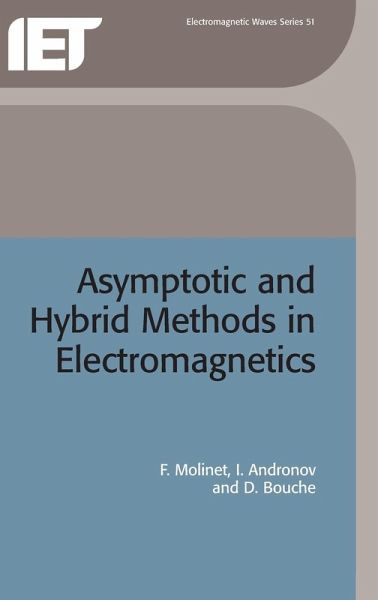 Asymptotic and Hybrid Methods in Electromagnetics Asymptotic and Hybrid Methods in Electromagnetics