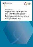 Regenerationsmanagement und Sporttechnologie im Leistungssport der Menschen mit Behinderungen