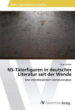 NS-Täterfiguren in deutscher Literatur seit der Wende - Leuthe, Tanja
