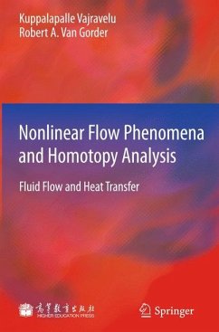 Nonlinear Flow Phenomena and Homotopy Analysis - Vajravelu, Kuppalapalle;Van Gorder, Robert A.