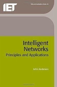 Intelligent Networks: Principles and Applications - Anderson, John