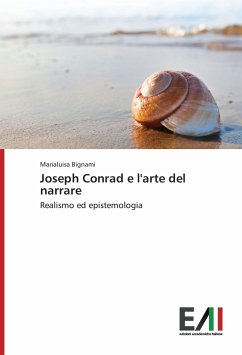 Joseph Conrad e l'arte del narrare - Bignami, Marialuisa