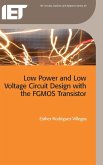 Low Power and Low Voltage Circuit Design with the Fgmos Transistor
