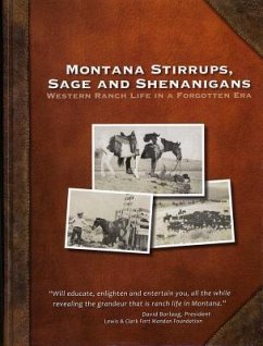 Montana Stirrups, Sage and Shenanigans: Western Ranch Life in a Forgotten Era - Berg, Francie Brink; Krickel, Anne Brink Sallgren; Thiessen, Jeanie Brink