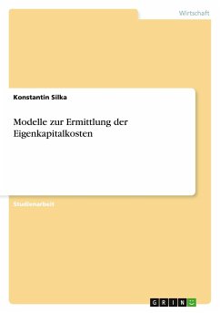 Modelle zur Ermittlung der Eigenkapitalkosten - Silka, Konstantin