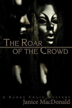 The Roar of the Crowd - Macdonald, Janice