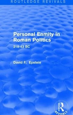 Personal Enmity in Roman Politics (Routledge Revivals) - Epstein, David