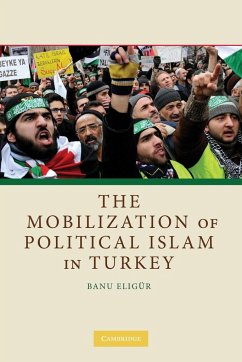 The Mobilization of Political Islam in Turkey - Eligür, Banu