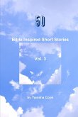 50 Bible Inspired Short Stories Vol. 3
