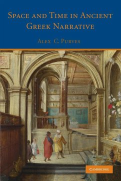 Space and Time in Ancient Greek Narrative - Purves, Alex C.