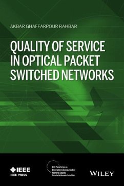 Quality of Service in Optical Packet Switched Networks - Rahbar, Akbar G.