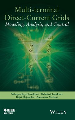 Multi-Terminal Direct-Current Grids - Chaudhuri, Nilanjan; Chaudhuri, Balarko; Majumder, Rajat; Yazdani, Amirnaser