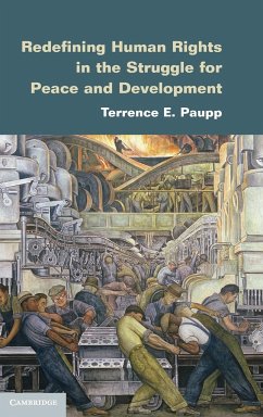 Redefining Human Rights in the Struggle for Peace and Development - Paupp, Terrence E