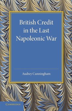 British Credit in the Last Napoleonic War - Cunningham, Audrey