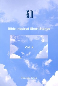 50 Bible Inspired Short Stories Vol. 2 - Cook, Tanisha