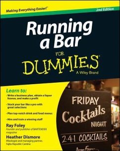 Running a Bar For Dummies - Foley, Ray; Heath, Heather