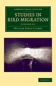 Studies in Bird Migration 2 Volume Set - Clarke, William Eagle