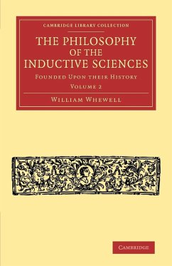 The Philosophy of the Inductive Sciences - Whewell, William