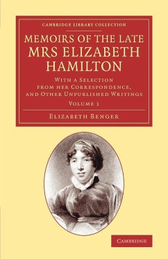 Memoirs of the Late Mrs Elizabeth Hamilton - Benger, Elizabeth