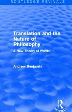 Translation and the Nature of Philosophy (Routledge Revivals) - Benjamin, Andrew