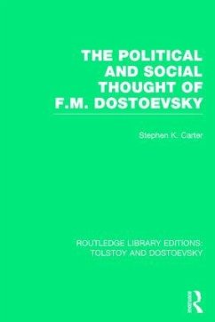 The Political and Social Thought of F.M. Dostoevsky - Carter, Stephen