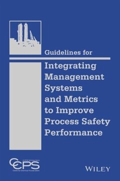 Guidelines for Integrating Management Systems and Metrics to Improve Process Safety Performance - Center for Chemical Process Safety (CCPS)