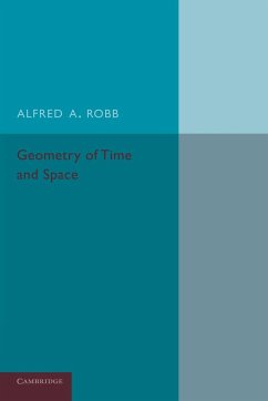 Geometry of Time and Space - Robb, Alfred A.