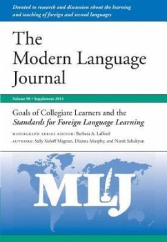 Goals of Collegiate Learners and the Standards for Foreign Language Learning - Magnan, Sally Sieloff; Murphy, Dianna; Sahakyan, Narek