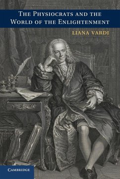 The Physiocrats and the World of the Enlightenment - Vardi, Liana