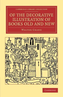 Of the Decorative Illustration of Books Old and New - Crane, Walter