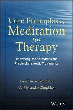 Core Principles of Meditation for Therapy - Simpkins, Annellen M; Simpkins, C Alexander