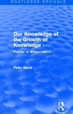 Our Knowledge of the Growth of Knowledge (Routledge Revivals) - Munz, Peter
