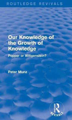 Our Knowledge of the Growth of Knowledge (Routledge Revivals) - Munz, Peter