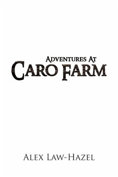 Adventures at Caro Farm - Law-Hazel, Alex