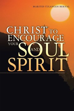 Christ to Encourage your Soul and Spirit