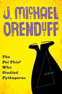 The Pot Thief Who Studied Pythagoras - Orenduff, J Michael