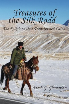 Treasures of the Silk Road - Ghazarian, Jacob