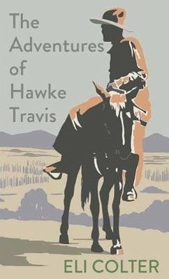 The Adventures of Hawke Travis - Colter, Eli